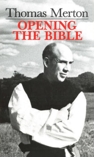 Thomas Merton: Opening the Bible – Paperback By Merton OCSO, Thomas – VERY GOOD