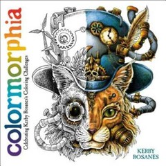 Colormorphia: Celebrating Kerby Rosanes’s Coloring Challenges – Paperback – GOOD