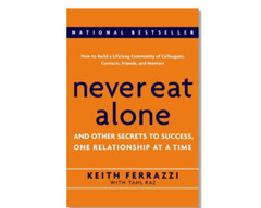 NEVER EAT ALONE by Keith Ferrazzi a Hardcover book FREE USA SHIPPING Tahl Raz