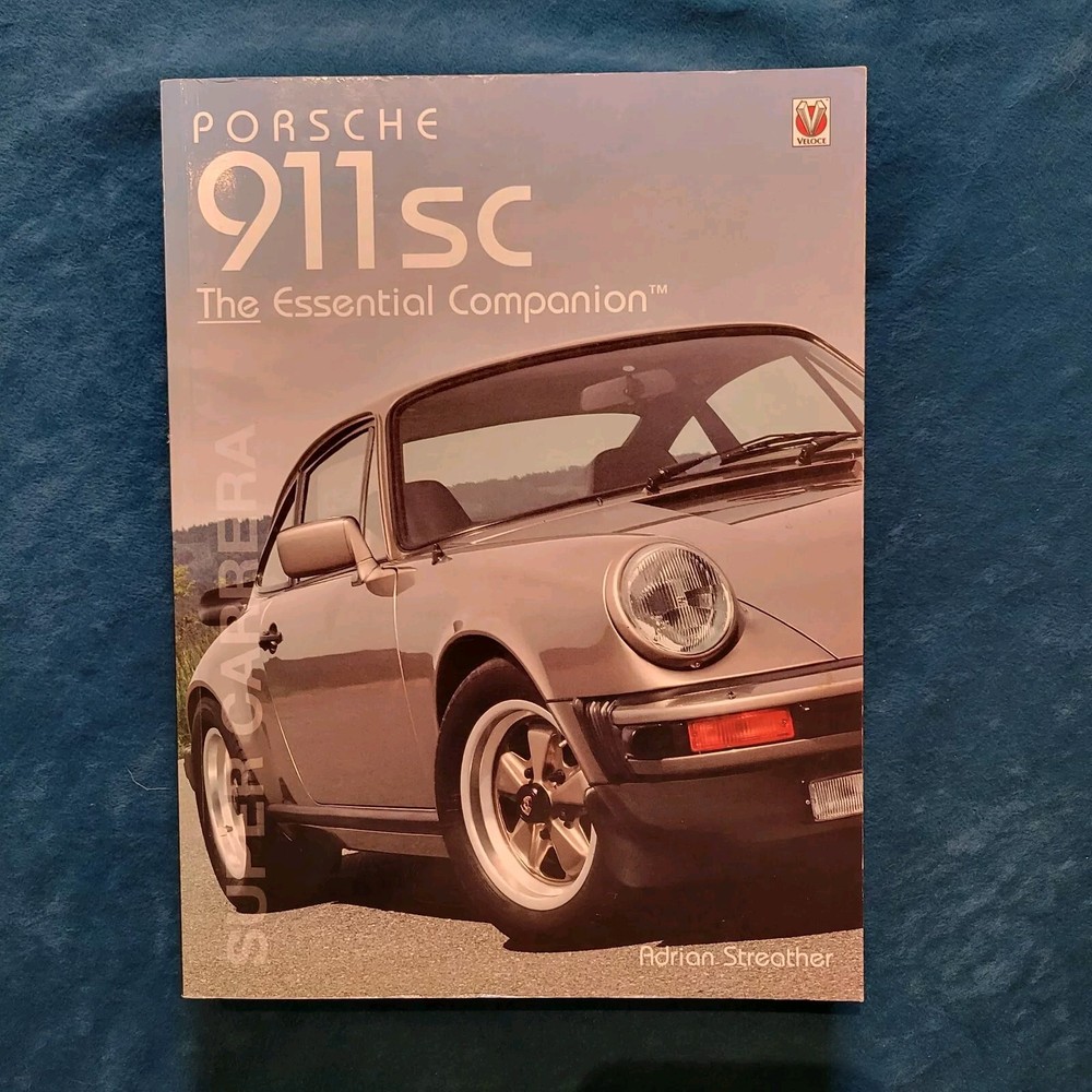 PORSCHE 911SC – THE ESSENTIAL COMPANION ; ISBN 1-845840-02-0 ; 432 PAGES