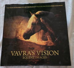 Vavra’s Vision: Equine Images by Robert Vavra – Pre-Owned Excellent Condition