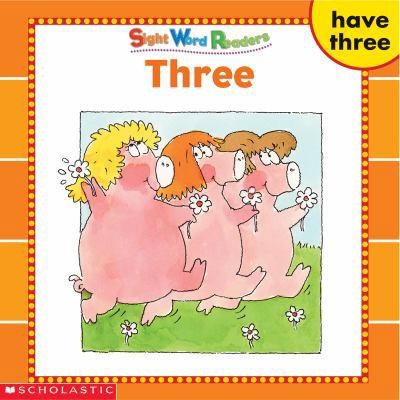 Sight Word Readers: Three by Beech, Linda