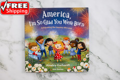 America, I’M so Glad You Were Born: Celebrating the Country We Love