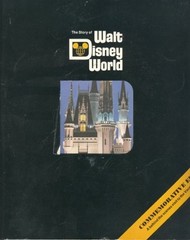 The Story of Walt Disney World – 1973 Commemorative Edition: A Behind the Sc…
