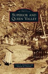 Superior and Queen Valley by Carol A Schumacher: New
