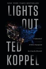 Lights Out: A Cyberattack, A Nation Unprep- 9780553419962, hardcover, Ted Koppel