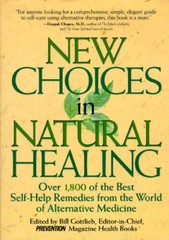 New Choices In Natural Healing: Over 1,800 of the Best Self-Help Remedies – GOOD