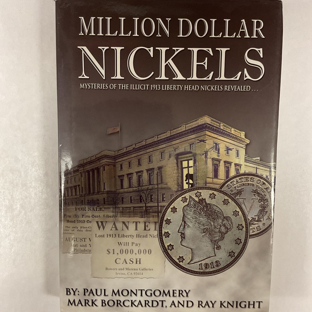 Million Dollar Nickels: Mysteries of the 1913 Liberty Head Nickels Revealed…