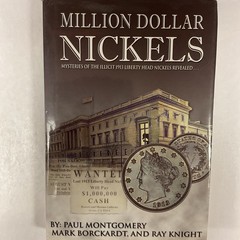 Million Dollar Nickels: Mysteries of the 1913 Liberty Head Nickels Revealed…