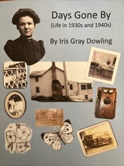 Days Gone By (Life In The 1930’s/1940’s) Chester County PA By Iris Gray Dowling