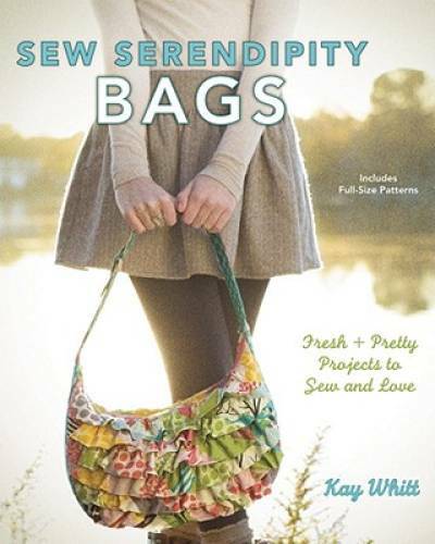 Sew Serendipity Bags: Fresh and Pretty Projects to Sew and Love – GOOD