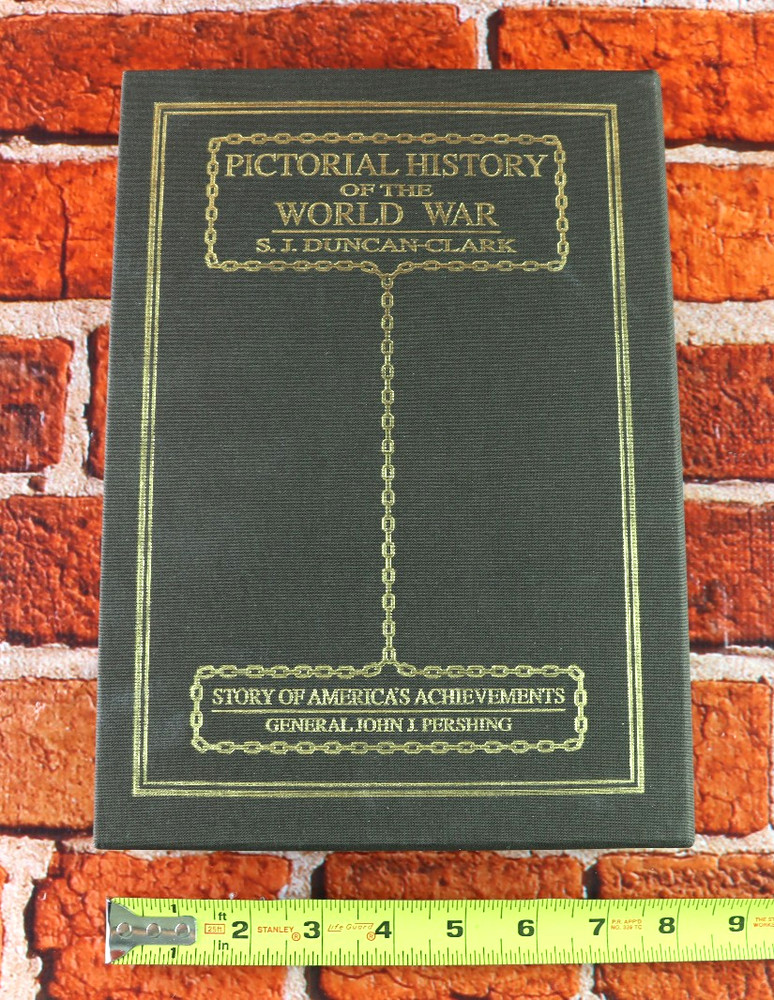 Pictorial History of the World War 1919 S.J. Duncan-Clark W/ Slipcase 103/1919