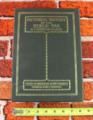 Pictorial History of the World War 1919 S.J. Duncan-Clark W/ Slipcase 103/1919