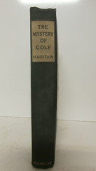 The Mystery Of Golf By Arnold Haultain The Macmillan Company 1914 Second Edition