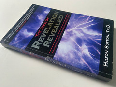 The Book of Revelation Revealed: An In-Depth Study by Hilton Sutton (Paperback)