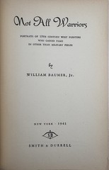 NOT ALL WARRIORS William Baumer SIGNED 1ST! Hardcover 1941 Famous West Pointers