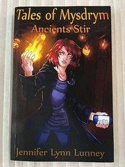 Tales of Mysdrym : Ancients Stir by Jennifer Lunney (2014, Trade Paperback).