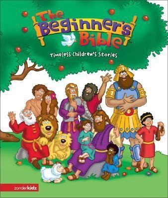 The Beginner’s Bible: Timeless Children’s Stories by Zondervan