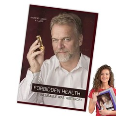Forbidden Health: incurable was yesterday Paperback – Andreas Ludwig Kalcker