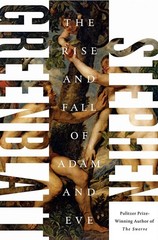 The Rise and Fall of Adam and Eve – hardcover Greenblatt, Stephen