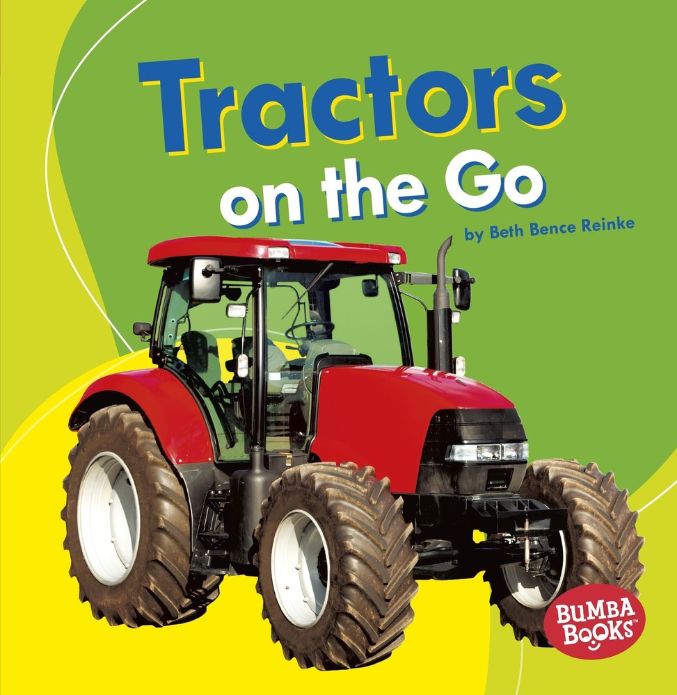 Tractors on the Go (Bumba Books ® ― Machines That Go)