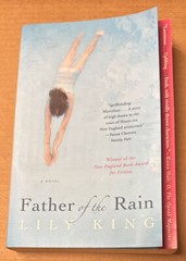 Father of the Rain : A Novel by Lily King (2011, Trade Paperback, VERY GOOD)