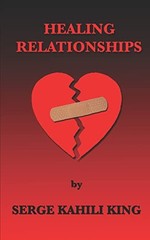 Healing Relationships – Paperback By King, Serge Kahili – GOOD