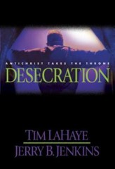 Desecration: Antichrist Takes the Throne; Lef- 084233226X, hardcover, Tim LaHaye