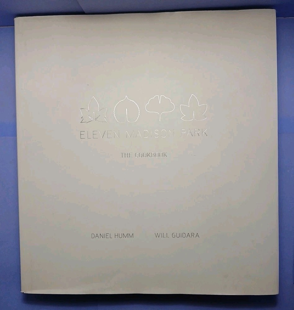 Eleven Madison Park The Cookbook by Daniel Humm & Will Guidara (2011, Hardcover)