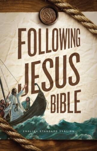 ESV Following Jesus Bible – Hardcover By ESV Bibles by Crossway – ACCEPTABLE