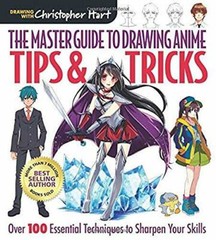 The Master Guide to Drawing Anime: Tips & Tricks: Over 100 Essential Tech – GOOD