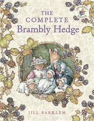 The Complete Brambly Hedge (Brambly Hedge) (Hardback or Cased Book)
