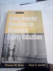 Using Investor Relations to Maximize Equity- Ryan isbn# 04716782x, Hardcover New