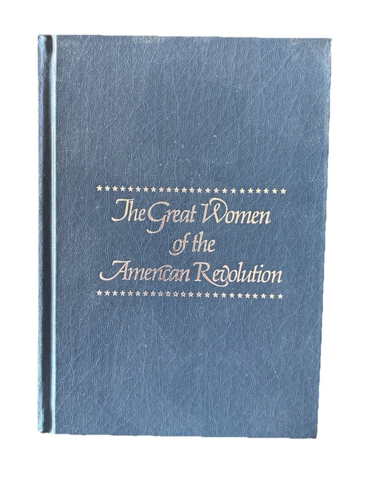 The Great Women Of The American Revolution 1975 Book Only