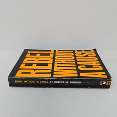 Rebel Without A Cause by Robert M. Lindner BC-32 Grove Press 1944