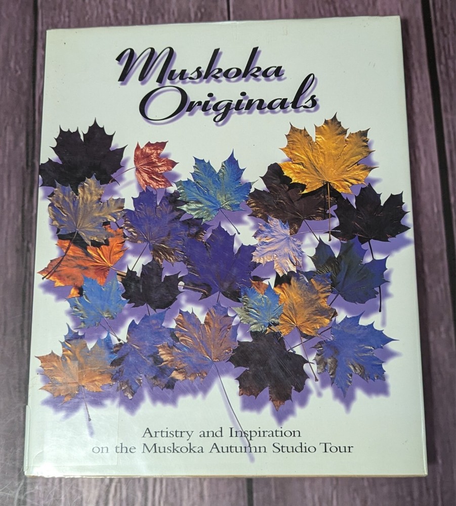 Muskoka Originals – Ontario Art – Artistry & Inspiration on Autumn Studio Tour