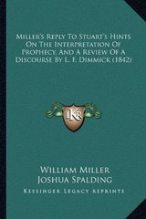 MILLER’S REPLY TO STUART’S HINTS ON THE INTERPRETATION OF By William NEW