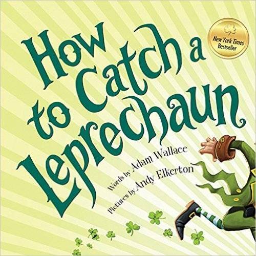 How To Catch A Leprechaun – Paperback By Adam Wallace – GOOD