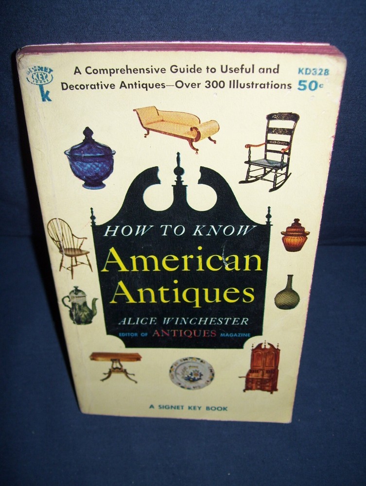 How To Know American Antiques Alice Winchester Used Paperback 1960 Signet