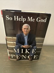 So Help Me God by Mike Pence (2022, Hardcover/DJ)