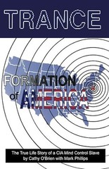 Trance Formation of America [Paperback] O’Brien, Cathy and Phillips, Mark