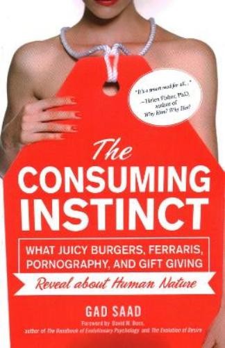 Saad Gad David Buss The Consuming Instinct (Paperback) (UK IMPORT)