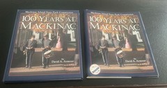 100 Years at Mackinac: Centennial History of the Mackinac Island – HC Book w/DJ