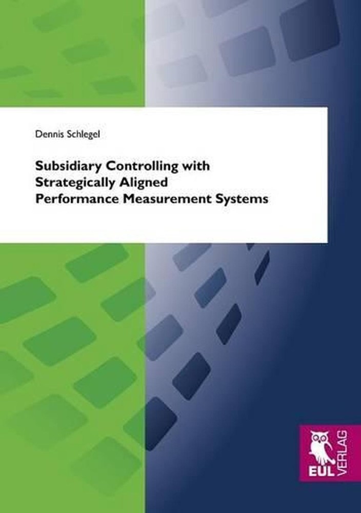 Subsidiary Controlling with Strategically Aligned Performance Measurement System