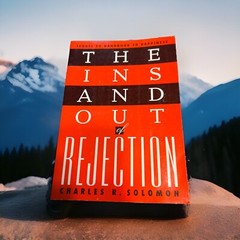 The Ins and Out of Rejection by: Charles R. Solomon – Sequel to Handbook to …