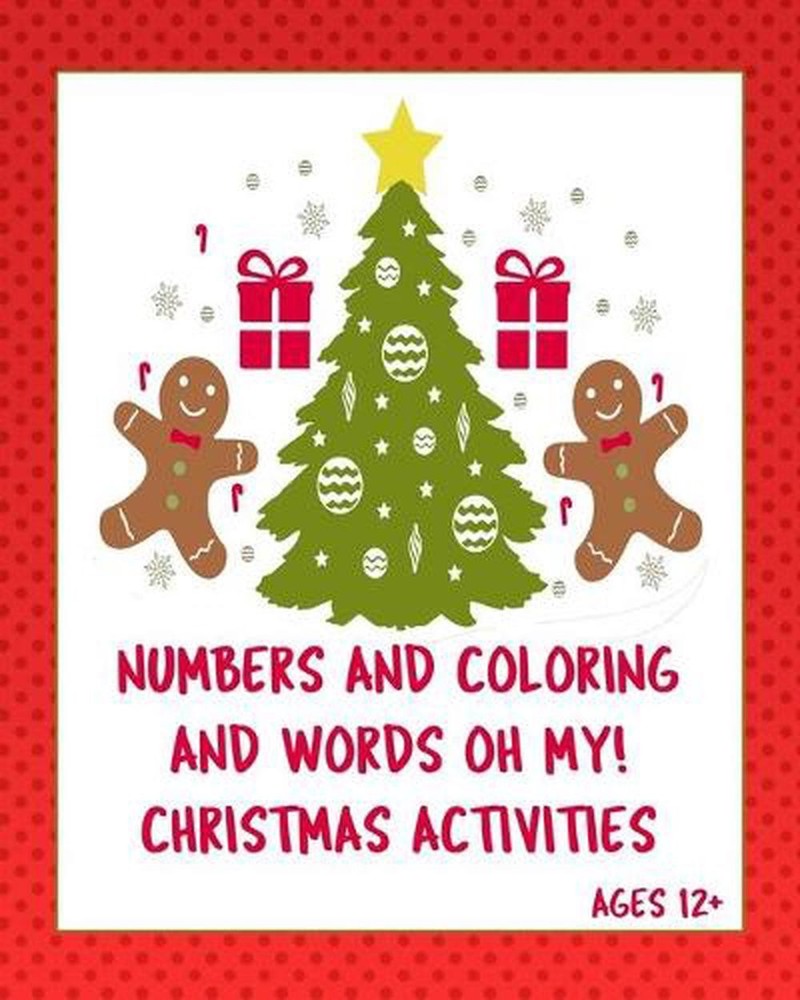 Numbers Coloring and Words Oh My! Ages 12+: Christmas activities for tweens +. S