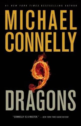 Nine Dragons (A Harry Bosch Novel) – Hardcover By Connelly, Michael – GOOD