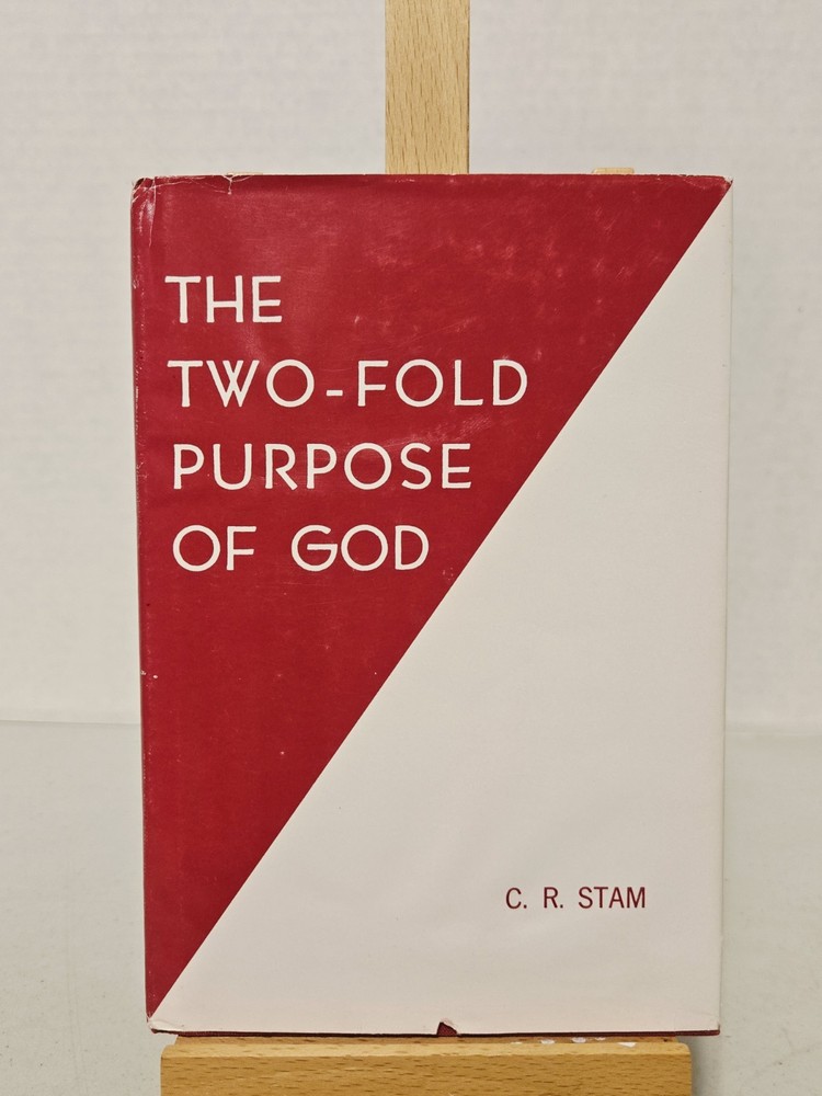 The Two-Fold Purpose Of God by C.R. Stam (Berean Bible Society, 1985) HCDJ