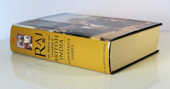 Raj: The Making & Unmaking of British India by Lawrence James – 1st Edition 1998