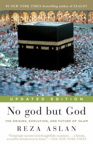 No god but God: The Origins, Evolution, and F- 0812982444, paperback, Reza Aslan